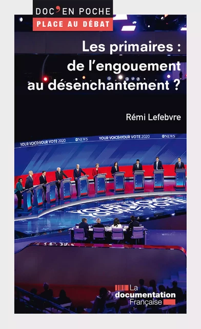 Les primaires : de l'engouement au désenchantement ? - la Documentation Française, Rémi Lefebvre - La Documentation française