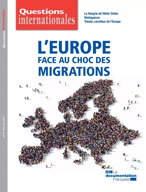 Questions internationales : L'Europe face au choc des migrations - n°97 - la Documentation Française - La Documentation française