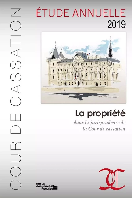 La Propriété dans la jurisprudence de la Cour de cassation - Etude 2019 - Cour de Cassation - La Documentation française