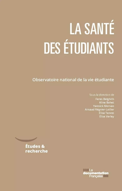 La santé des étudiants - Observatoire National de la Vie Étudiante, Feres Belghith, Aline Bohet, Yannick Morvan - La Documentation française