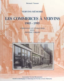 Les commerces à Vervins, 1905-1995