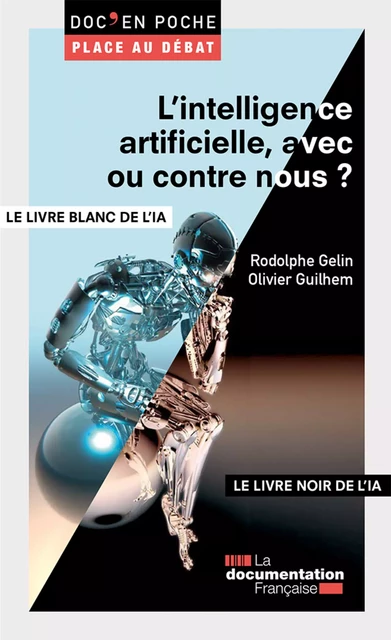 L'intelligence artificielle, avec ou contre nous ? - la Documentation Française, Rodolphe Gelin, Olivier Guilhem - La Documentation française