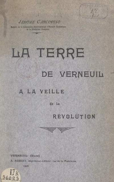 La terre de Verneuil à la veille de la Révolution - Jérôme Carcopino - FeniXX réédition numérique