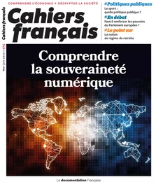 Cahiers français : Comprendre la souveraineté numérique - n°415