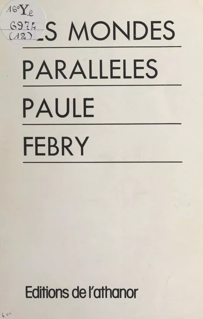 Les mondes parallèles - Paule Febry - FeniXX réédition numérique