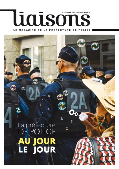 La préfecture de police au jour le jour - N°124 - Préfecture de Police de Paris - La Documentation française