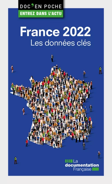 France 2022, les données clés - la Documentation Française - La Documentation française