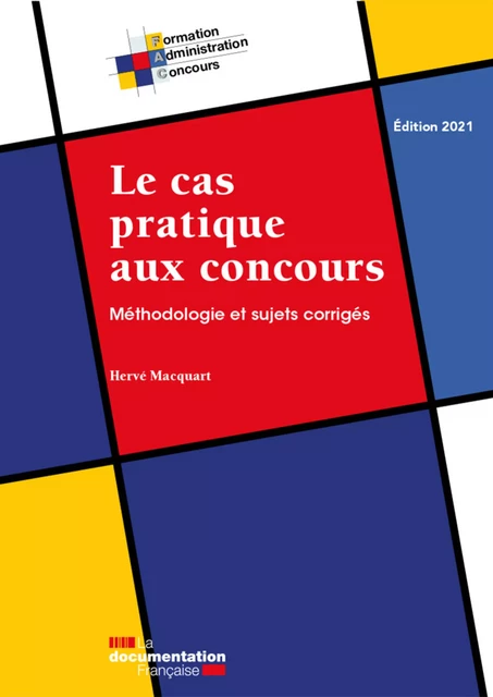 Le cas pratique aux concours - la Documentation Française, Hervé Macquart - La Documentation française