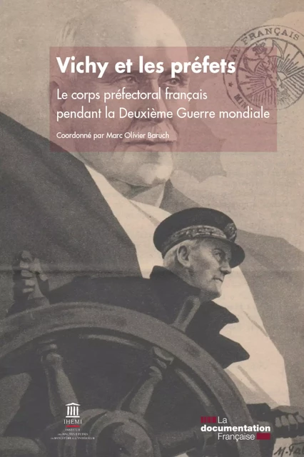 Vichy et les préfets - Ministère de l'Intérieur, Institut des Hautes Études du Ministère de l'Intérieur (Ihemi) - La Documentation française