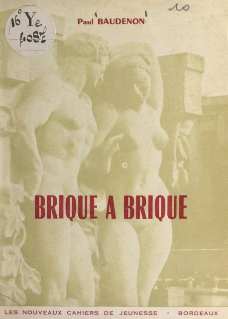 Brique à brique - Paul Baudenon - FeniXX réédition numérique