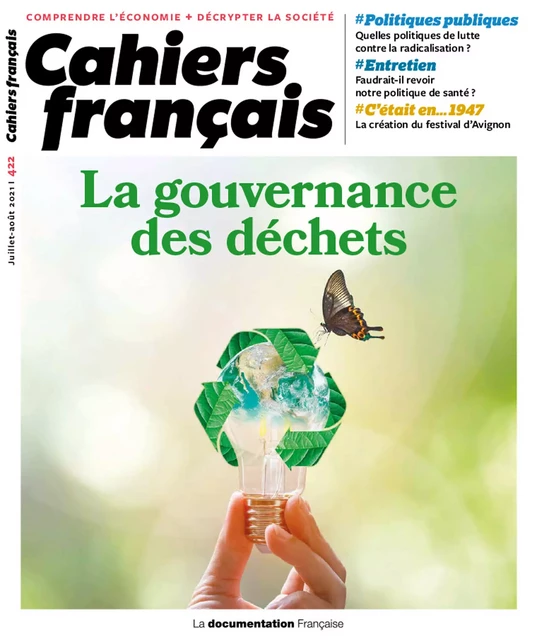 Cahiers français : La gouvernance des déchets - n°422 - Sophie Quaegebeur, Fabrizio Maccaglia, Claudia Cirelli, Yvon Pesqueux - La Documentation française