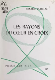 Les rayons du cœur en croix