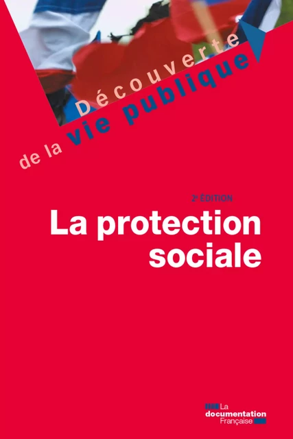 La protection sociale - 2e édition - la Documentation Française, Gilles Nezosi - La Documentation française