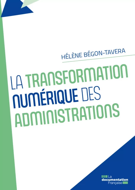 La transformation numérique des administrations - la Documentation Française, Hélène Bégon - La Documentation française