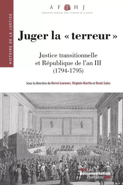 Juger la terreur -  Association française pour l'histoire de la justice - La Documentation française