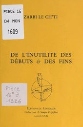 De l'inutilité des débuts et des fins