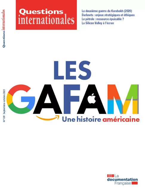 Questions Internationales : Les GAFAM : une histoire américaine - n°109 - Olivier Julien Feiertag, la Documentation Française, Serge Nocetti - La Documentation française