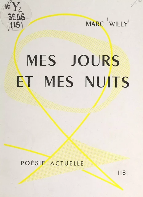 Mes jours et mes nuits - Marc Willy - FeniXX réédition numérique