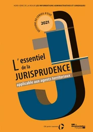 L'essentiel de la jurisprudence applicable aux agents territoriaux - Décisions du Conseil d'état 2021