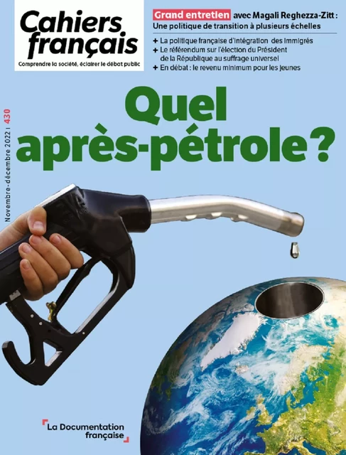 Cahiers français : Quel après-pétrole ? - n°430 - Laurent Durain, Jean-Pierre Favennec, Ines Bouacida, Julien Damon - La Documentation française