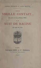 Une vieille contait... (un acte, en vers) ; La nuit de Racine (un acte en vers)