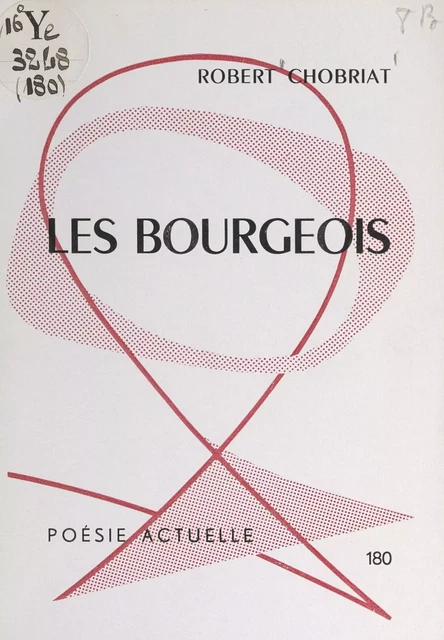 Les Bourgeois - Robert Chobriat - FeniXX réédition numérique