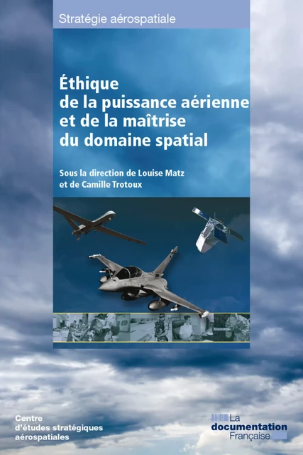 L'éthique de la puissance aérienne et de la maitrise du domaine spatial - la Documentation Française, Centre d'Études Stratégiques Aérospatiales - La Documentation française