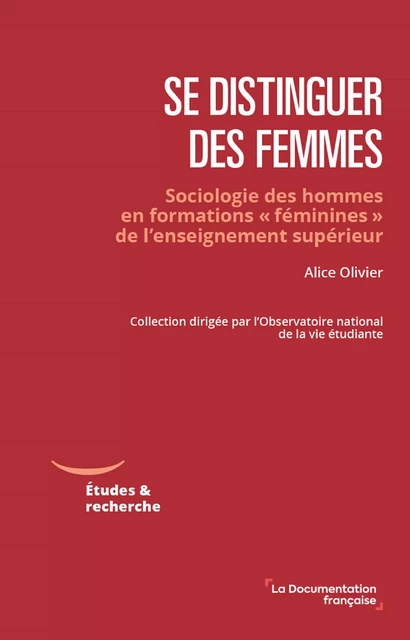 Se distinguer des femmes - Alice Olivier, Observatoire National de la Vie Étudiante (Ove) - La Documentation française