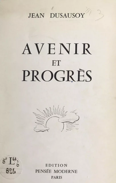 Avenir et progrès - Jean Dusausoy - FeniXX réédition numérique