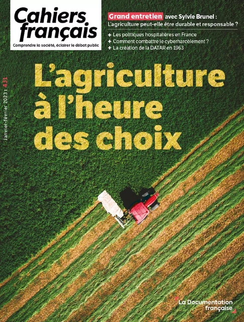 Cahiers français : L'agriculture à l'heure des choix - n°431 - Sylvie Brunel, Henri Bergeron, Cécile Détang-Dessendre, Patrick Castel - La Documentation française