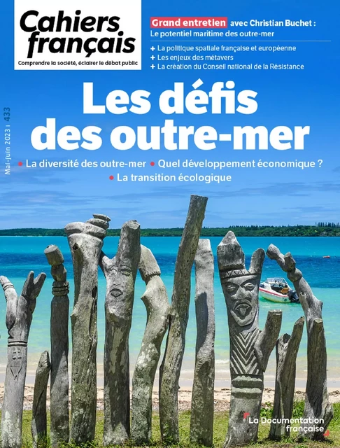 Cahiers français : Les défis des outre-mer - n°433 - Jacques Andrieu, Benoît Carteron, Christian Buchet, Bernard Benhamou - La Documentation française