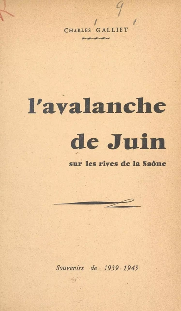 L'avalanche de juin sur les rives de la Saône - Charles Galliet - FeniXX réédition numérique