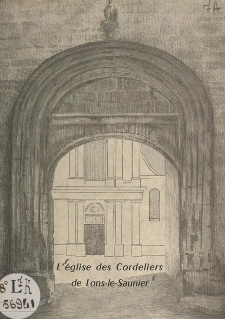 L'église des Cordeliers de Lons-le-Saunier - Jean Brelot - FeniXX réédition numérique