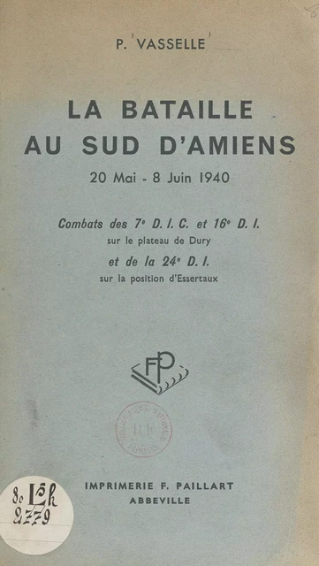 La bataille au Sud d'Amiens, 20 mai-8 juin 1940 - Pierre Vasselle - FeniXX réédition numérique