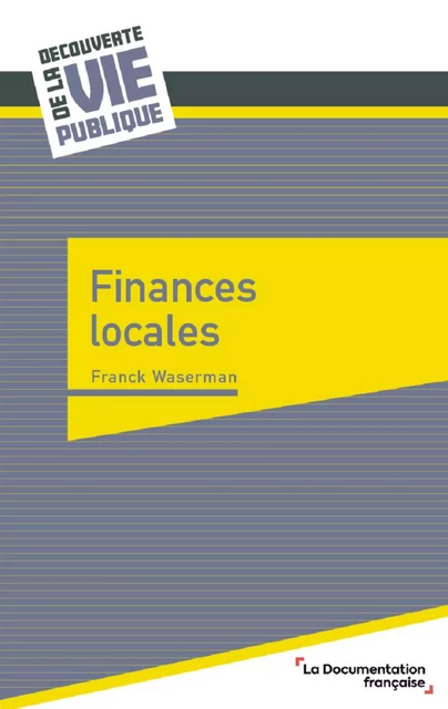 Finances locales - Franck Waserman - La Documentation française