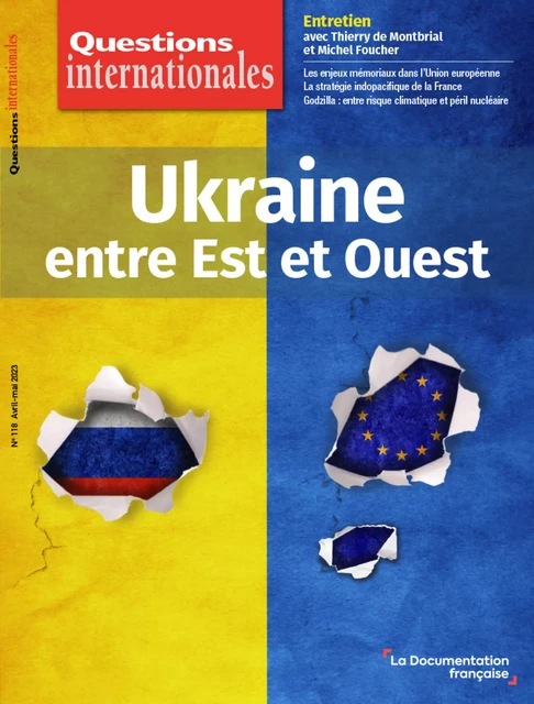 Questions Internationales : Ukraine, entre Est et Ouest - n°118 - Julien Vercueil, Nicolas Werth, Sophie Lambroschini, Sabine Jansen - La Documentation française