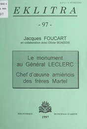 Le monument au Général Leclerc, chef d'œuvre amiénois des frères Martel