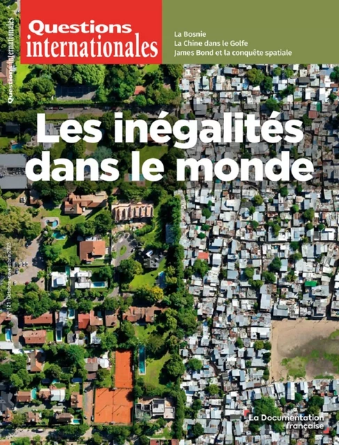 Questions Internationales : Les inégalités dans le monde - n°121 - Sabine Jansen, Pierre Savidan, François Bourguignon, Jean-Benoit Bouron - La Documentation française