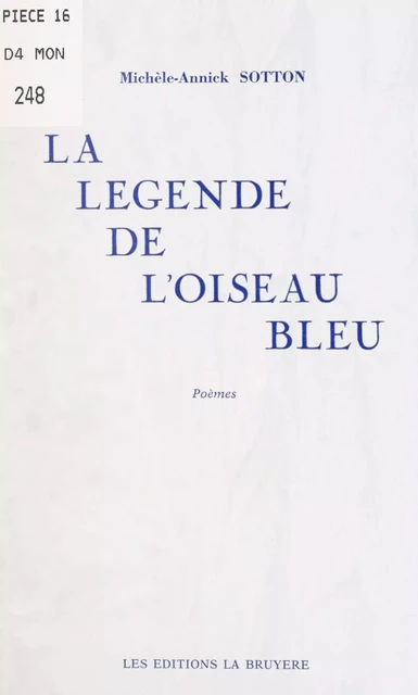 La légende de l'oiseau bleu - Michèle-Annick Sotton - FeniXX réédition numérique