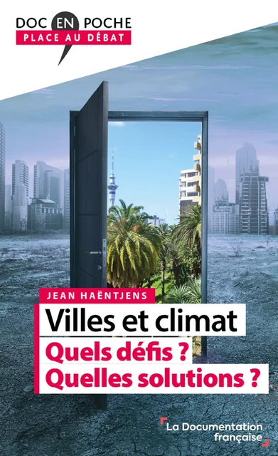 Villes et climat : Quels défis ? Quelles solutions ? - la Documentation Française, Jean Haëntjens - La Documentation française