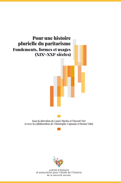 Pour une histoire plurielle du paritarisme - Comité d'Histoire de la Sécurité Sociale (Chss) - La Documentation française