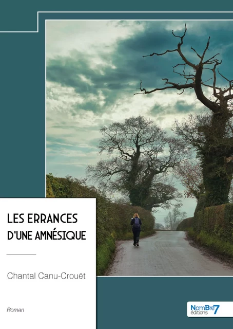 Les errances d'une amnésique - Chantal Canu-Crouët - Nombre7 Editions