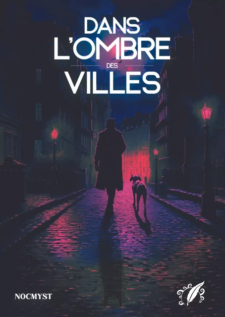 Dans l'ombre des villes -  Nocmyst - Éditions Octoquill