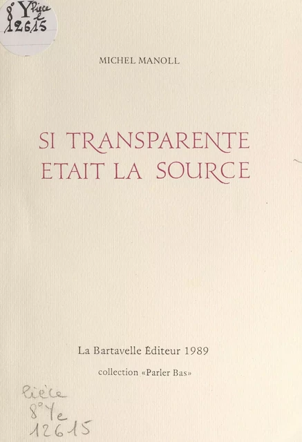 Si transparente était la source - Michel Manoll - FeniXX réédition numérique