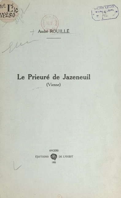 Le prieuré de Jazeneuil (Vienne) - André Rouillé - FeniXX réédition numérique