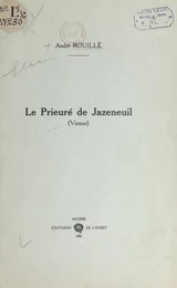 Le prieuré de Jazeneuil (Vienne)