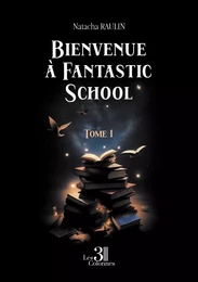 Bienvenue à Fantastic School – Tome 1