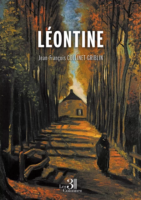 Léontine - Jean-François Collinet-Griblin - Éditions les 3 colonnes