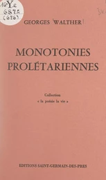 Monotonies prolétariennes