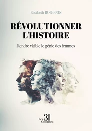 Révolutionner l'histoire